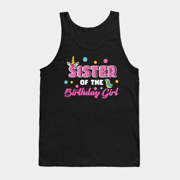 Sister Of The Birthday Girl Funny Unicorn B-day Gift For Girls Women Mother day Tank Top by FortuneFrenzy